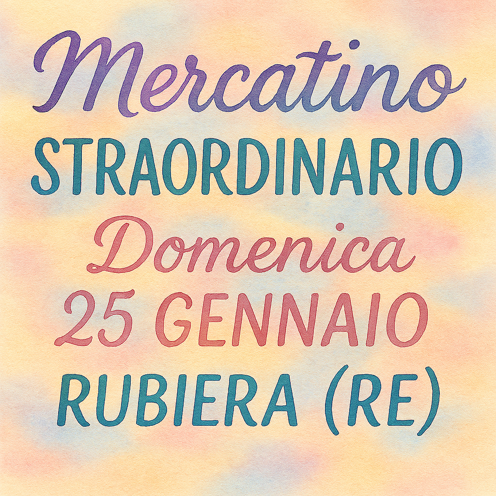 🌸 Mercatino Straordinario a Rubiera – Domenica 25 Gennaio